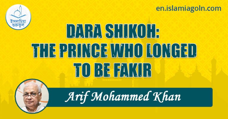 DARA SHIKOH: THE PRINCE WHO LONGED TO BE FAKIR