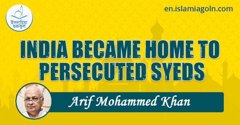 INDIA BECAME HOME TO PERSECUTED SYEDS