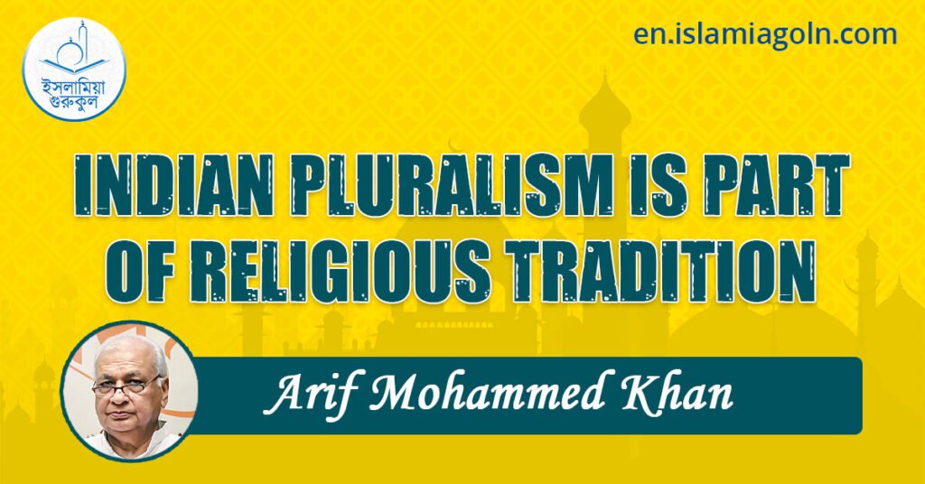 INDIAN PLURALISM IS PART OF RELIGIOUS TRADITION
