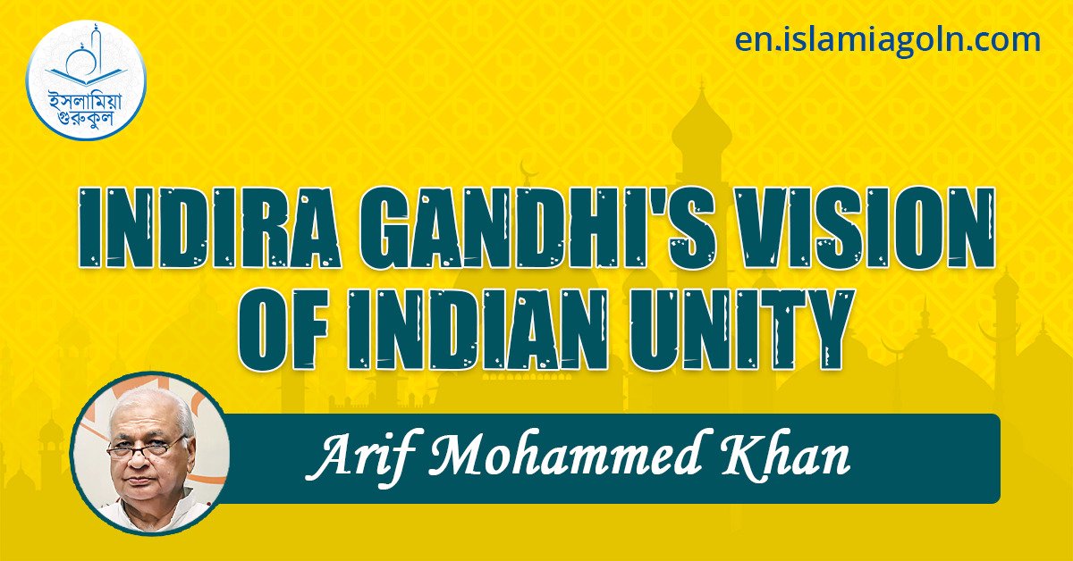 INDIRA GANDHI'S VISION OF INDIAN UNITY