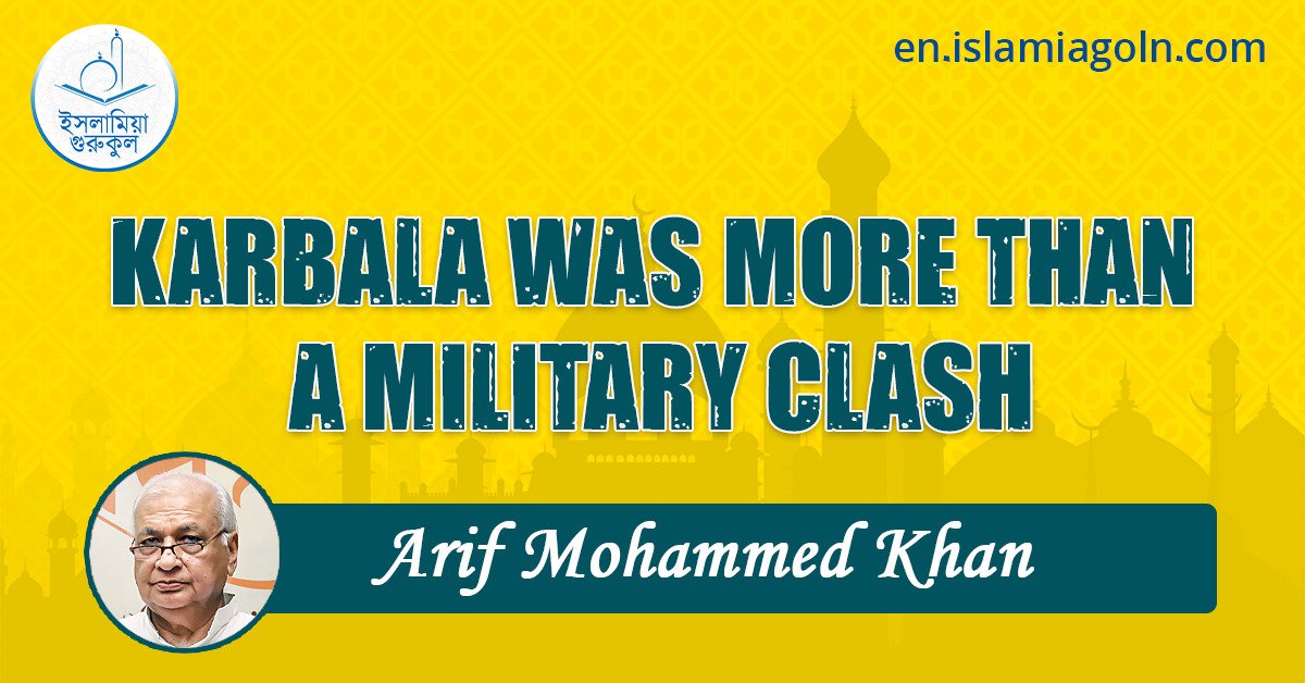 KARBALA WAS MORE THAN A MILITARY CLASH