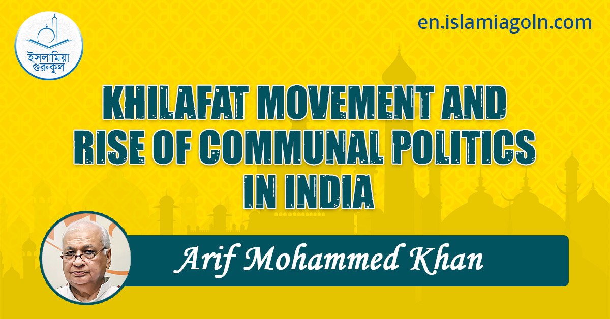 KHILAFAT MOVEMENT AND RISE OF COMMUNAL POLITICS IN INDIA