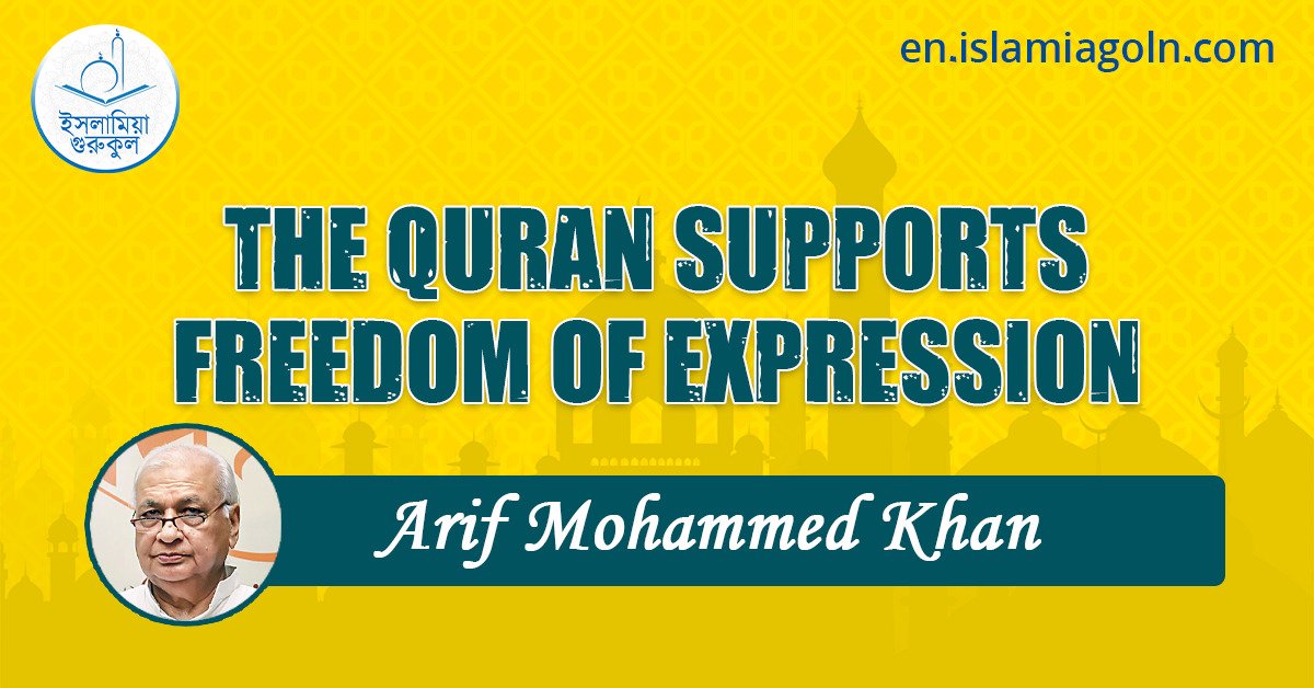 THE QURAN SUPPORTS FREEDOM OF EXPRESSION