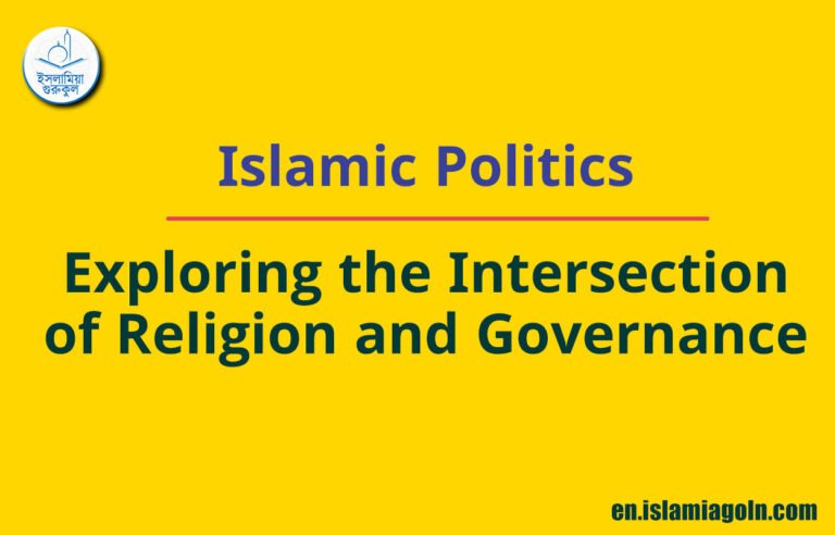 Islamic Politics: Exploring the Intersection of Religion and Governance
